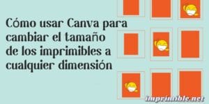 Cómo usar Canva para cambiar el tamaño de los imprimibles a cualquier dimensión