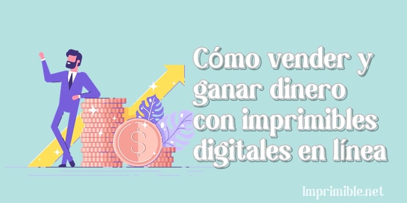 ganar dinero con imprimibles