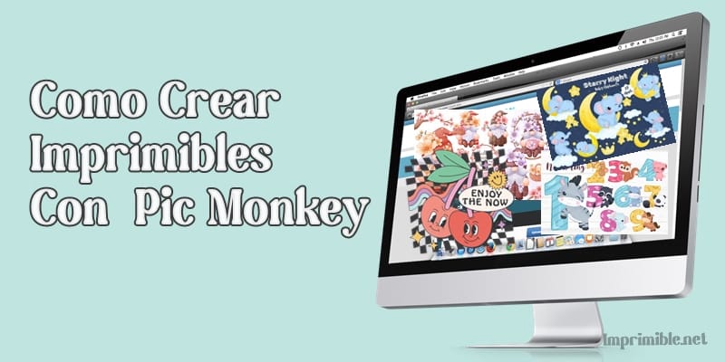 Como Crear Imprimibles Con Pic Monkey
