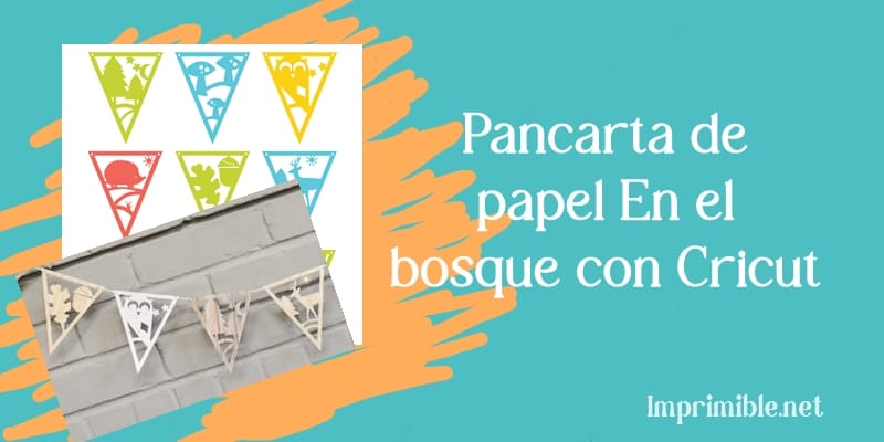Pancarta de papel En el bosque con Cricut
