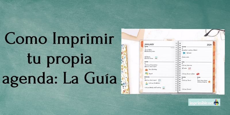 Como Imprimir tu propia agenda La Guía