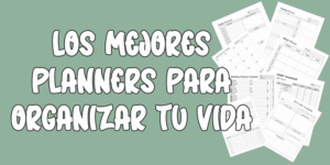 Los mejores planners para organizar tu vida